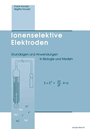 Stock image for Ionenselektive Elektroden: Grundlagen und Anwendungen in Biologie und Medizin for sale by Versandantiquariat Felix Mcke