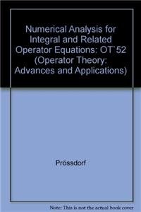 9783764326203: Numerical Analysis for Integral and Related Operator Equations: OT`52 (Operator Theory: Advances and Applications)