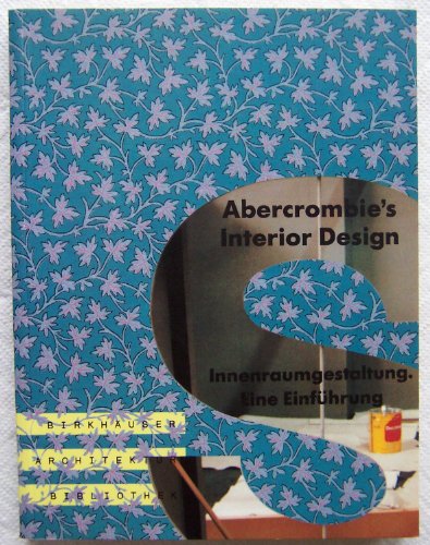 Stock image for Abercrombie's Interior Design. Innenraumgestaltung. Eine Einfhrung (Birkhauser Architektur Bibliothek) for sale by medimops