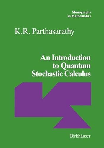 9783764326975: An Introduction to Quantum Stochastic Calculus (Monographs in Mathematics)
