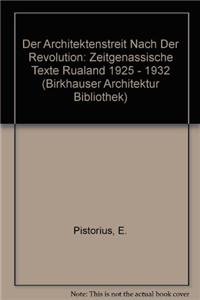 Beispielbild fr Der Architektenstreit nach der Revolution: Zeitgenssische Texte Ruland 1925 - 1932 (Birkhauser Architektur Bibliothek) zum Verkauf von medimops