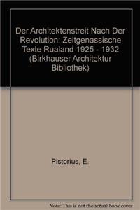 Der Architektenstreit nach der Revolution. Zeitgenössische Texte Russland 1925-1932.