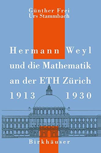 Hermann Weyl und Die Mathematik an der Eth Zurich, 1913-1930