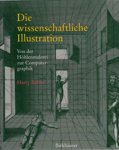 Stock image for Die Wissenschaftliche Illustration: Von der Hohlenmalerei zur Computergraphik for sale by Xochi's Bookstore & Gallery