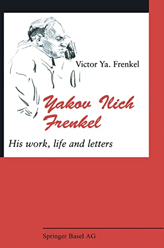 9783764327415: Yakov Ilich Frenkel: His Work, Life and Letters