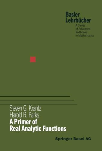 9783764327682: A Primer of Real Analytic Functions: 4 (Birkhauser Advanced Textbooks)