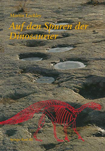 Imagen de archivo de Auf den Spuren der Dinosaurier. Dinosaurierfhrten - Eine Expedition in die Vergangenheit a la venta por medimops