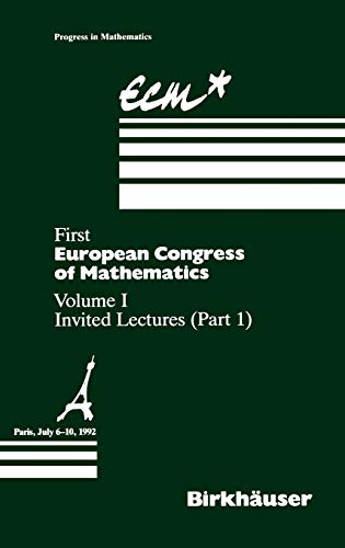 First European Congress of Mathematics : Volume I Invited Lectures Part 1 - Anthony Joseph