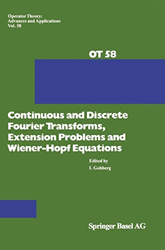 Imagen de archivo de Continuous And Discrete Fourier Transforms, Extension Problems And Wiener-Hopf Equations a la venta por GreatBookPrices