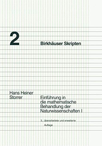 Stock image for Einfhrung in die mathematische Behandlung der Naturwissenschaften, Bd.1 (Birkhuser Skripten) for sale by medimops