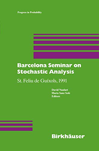 Imagen de archivo de Barcelona Seminar on Stochastic Analysis. St. Feliu de Guixols, 1991 (Progress in Probability, Volume 32) a la venta por Zubal-Books, Since 1961