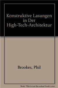 Konstruktive LÃ¶sungen in der High-Tech-Architektur (German Edition) (9783764328603) by BROOKES; GRECH