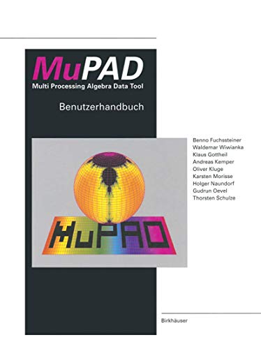 MuPAD. Multi Processing Algebra Data Tool. Benutzerhandbuch MuPAD Version 1.1.