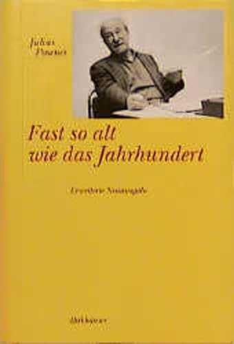 Beispielbild fr Fast so alt wie das Jahrhundert. zum Verkauf von Buchhandlung Gerhard Hcher