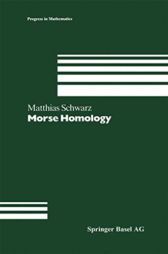 Morse Homology (Progress in Mathematics, 111) (9783764329044) by Schwarz