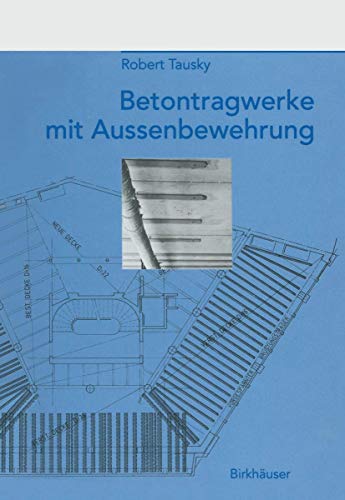 Betontragwerke mit Aussenbewehrung