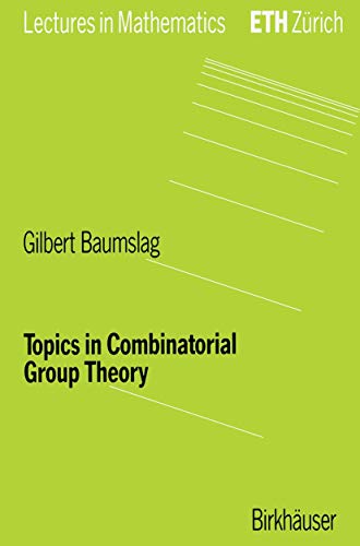 Topics in Combinatorial Group Theory (Lectures in Mathematics. ETH ZÃ¼rich) (9783764329211) by Baumslag, Gilbert