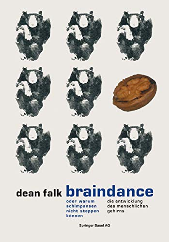 Beispielbild fr Braindance oder warum Schimpansen nicht steppen knnen. Die Entwicklung des menschlichen Gehirns. zum Verkauf von Schueling Buchkurier