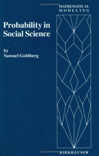 Imagen de archivo de Probability in Social Science: Seven Expository Units Illustrating the Use of Probability Methods and Models, with Exercises, and Bibliographies to . Literature (Mathematical modeling) a la venta por Bookmonger.Ltd