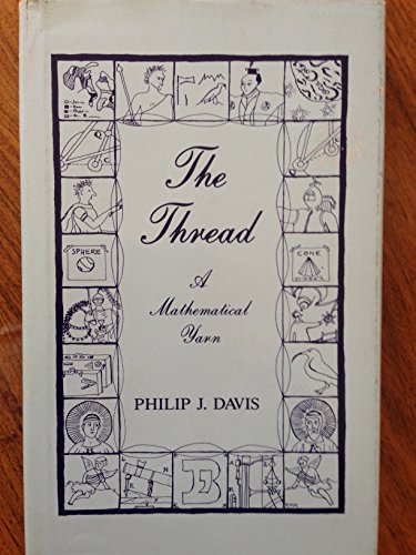 Imagen de archivo de The Thread : A Mathematical Yarn a la venta por Better World Books