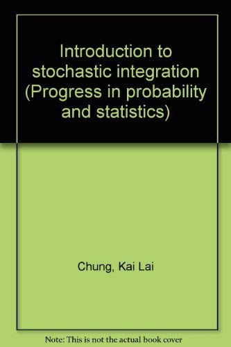 9783764331177: Introduction to stochastic integration (Progress in probability and statistics)