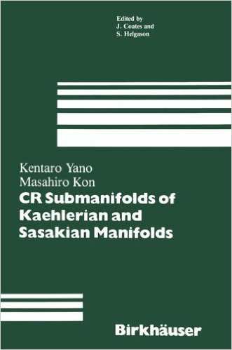 9783764331191: C. R. Submanifolds of Kahlerian and Sasakian Manifolds: 030 (Progress in Mathematics)