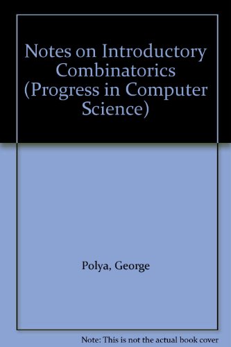 9783764331238: Notes on Introductory Combinatorics: v. 4 (Progress in Computer Science S.)