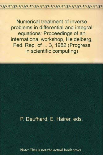 Stock image for Numerical Treatment of Inverse Problems in Differential and Integral Equations for sale by Books Puddle