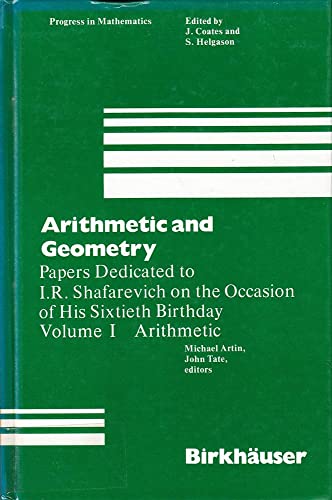 Beispielbild fr Arithmetic and Geometry: Papers Dedicated to I.R. Shafarevich on the Occasion of His Sixtieth Birthday : Arithmetic (Progress in Mathematics) zum Verkauf von Browsers' Bookstore, CBA