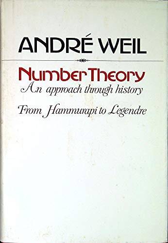 9783764331412: Number Theory: An Approach Through History from Hammurapi to Legendre