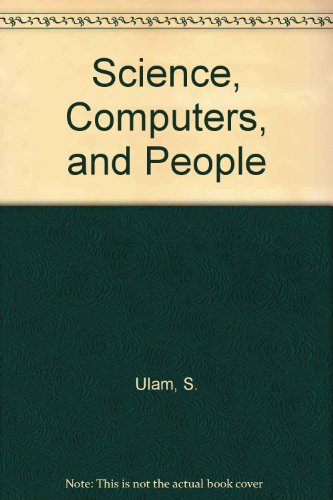 Science, Computers, and People - Reynolds Mark C., Rota Gian C., Ulam Stanislaw M.