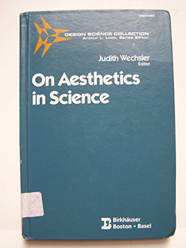 On Aesthetics In Science (9783764333799) by Wechsler, Judith