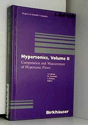 9783764334192: Computation and Measurement of Hypersonic Flows (v. 2) (Progress in Scientific Computing)