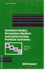 Stock image for Random walks, Brownian motion, and interacting particle systems: A festschrift in honor of Frank Spitzer (Progress in probability) for sale by ThriftBooks-Dallas