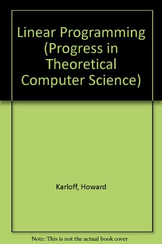 9783764335618: Linear Programming: 106 (Progress in Theoretical Computer Science)
