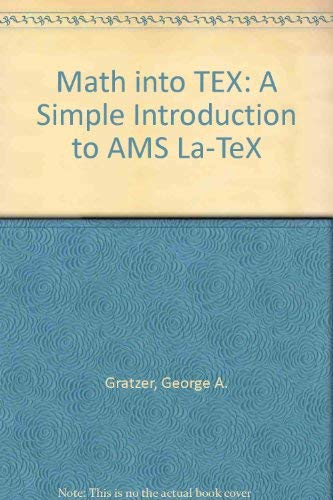 Imagen de archivo de Math into TEX: A Simple Introduction to AMS La-TeX a la venta por getbooks GmbH