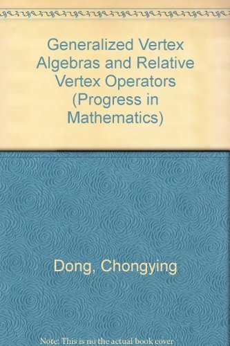 Imagen de archivo de Generalized Vertex Algebras and Relative Vertex Operators (Progress in Mathematics) a la venta por Buchpark