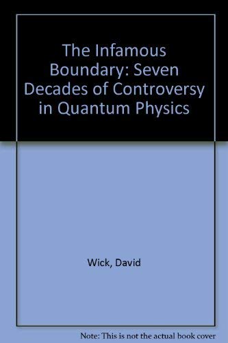 9783764337858: The Infamous Boundary: Seven Decades of Controversy in Quantum Physics