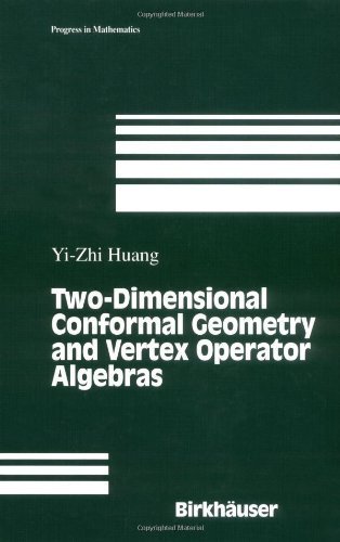 Two-Dimensional Conformal Geometry and Vertex Operator Algebras (9783764338299) by Yi-Zhi Huang