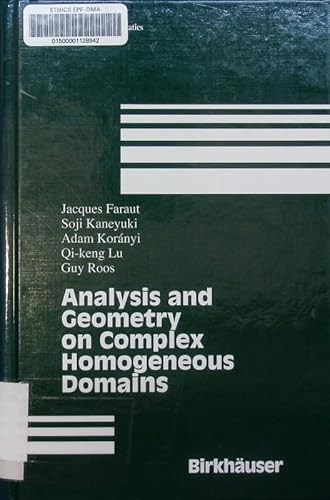 9783764341381: Analysis and Geometry on Complex Homogeneous Domains: v. 185 (Progress in Mathematics)