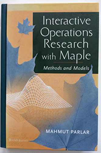9783764341657: Interactive Operations Research with MAPLE: Methods and Models