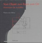 Beispielbild fr Vom Objekt zum Raum zum Ort: Dimensionen der Architektur zum Verkauf von Antiquarius / Antiquariat Hackelbusch