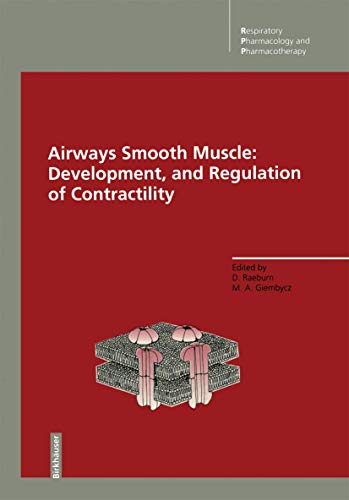 9783764350116: Airways Smooth Muscle: Development, and Regulation of Contractility: Development and Regulation of Contractility (Respiratory Pharmacology and Pharmacotherapy)