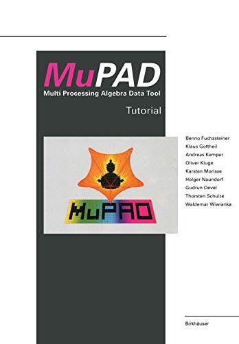 Beispielbild fr MuPAD : Multi Processing Algebra Data Tool Tutorial MuPAD Version 1.2 zum Verkauf von Buchpark