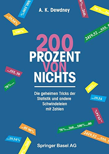9783764350215: 200 Prozent von nichts: Die geheimen Tricks der Statistik und andere Schwindeleien mit Zahlen (German Edition)