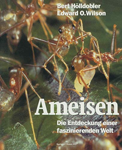 Ameisen. Die Entdeckung einer faszinierenden Welt - Hölldobler, Bert, Wilson, Edward O.