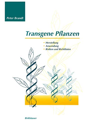 9783764352028: Transgene Pflanzen: Herstellung, Anwendung, Risiken Und Richtlinien (German Edition)