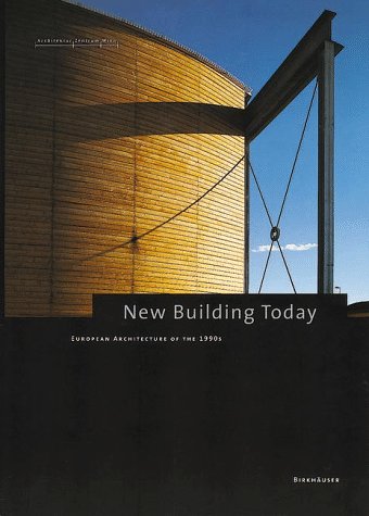 9783764352264: New Building Today: European Architecture of the 1990s