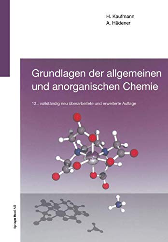 Grundlagen der allgemeinen und anorganischen Chemie - Hädener, Alfons, Kaufmann, Heinz