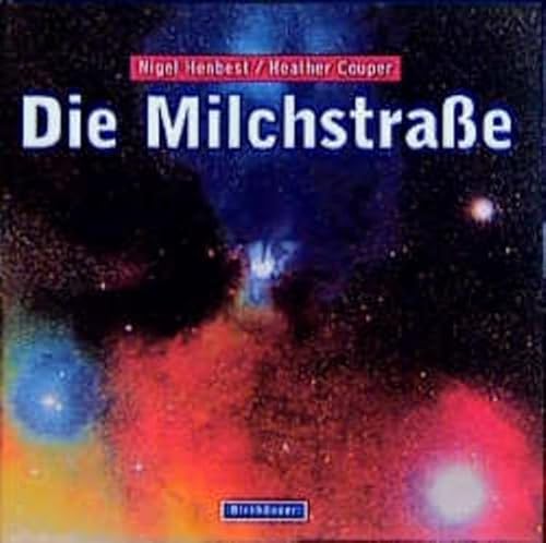 Die Milchstrasse (German Edition) (9783764352356) by Nigel Henbest